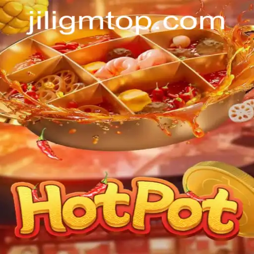 Discovering Hotpot: An Exciting Journey with JILIGM.COM