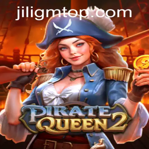PirateQueen2: Embark on a High Seas Adventure with JILIGM.COM