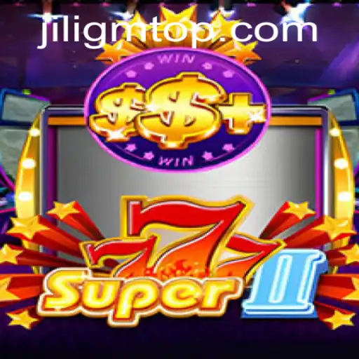 Exploring the Thrills of Super777II: A New Era in Online Gaming
